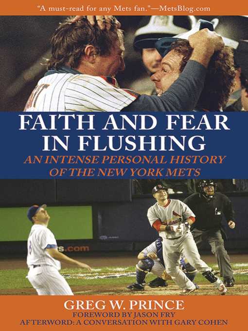 Title details for Faith and Fear in Flushing: an Intense Personal History of the New York Mets by Greg W. Prince - Wait list